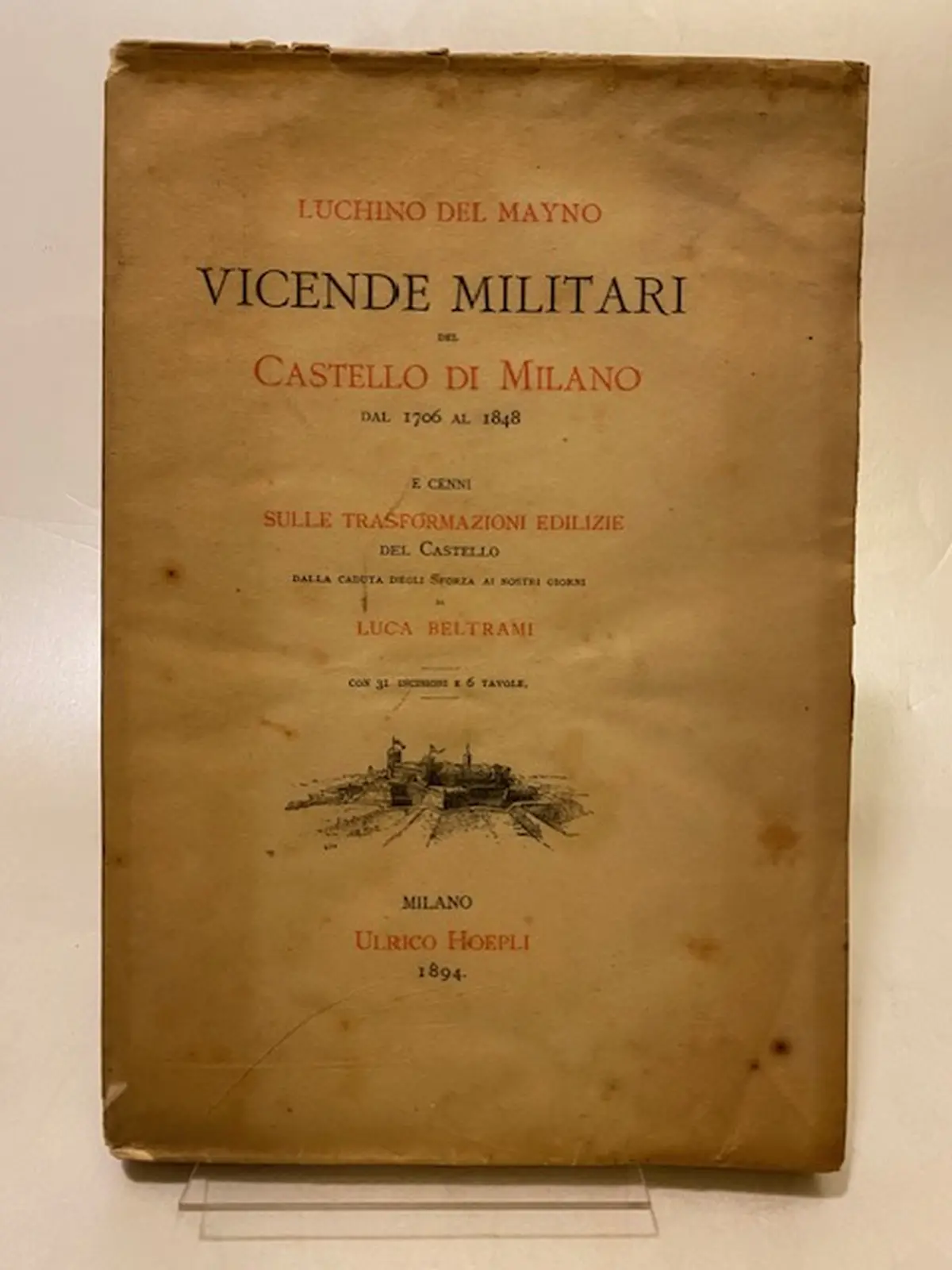 Vicende militari del Castello di Milano dal 1706 al 1848 e cenni sulle trasformazioni edilizie del castello dalla caduta degli Sforza ai nostri giorni di Luca Beltrami. - immagine 2